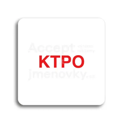 Piktogram "KTPO" - bílá tabulka - barevný tisk bez rámečku
