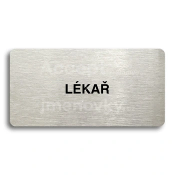 Piktogram "LÉKAŘ" - stříbrná tabulka - černý tisk bez rámečku
