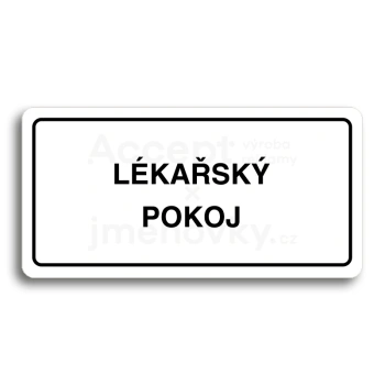 Piktogram "LÉKAŘSKÝ POKOJ" - bílá tabulka - černý tisk