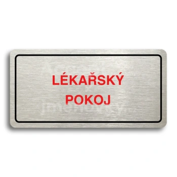 Piktogram "LÉKAŘSKÝ POKOJ" - stříbrná tabulka - barevný tisk