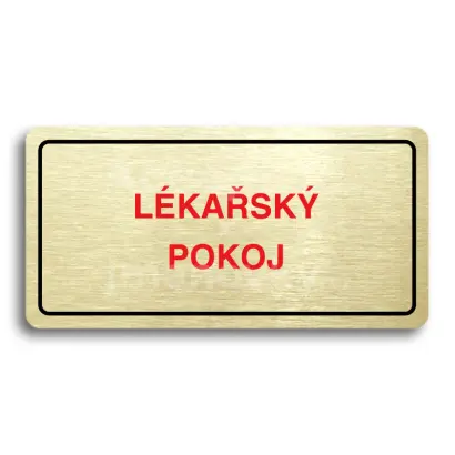 Piktogram "LÉKAŘSKÝ POKOJ" - zlatá tabulka - barevný tisk