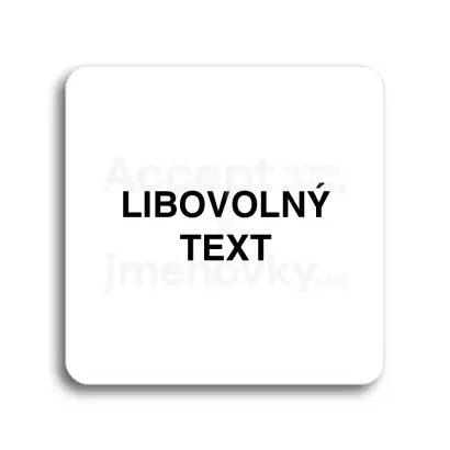 Piktogram "libovolný text" - bílá tabulka - černý tisk bez rámečku