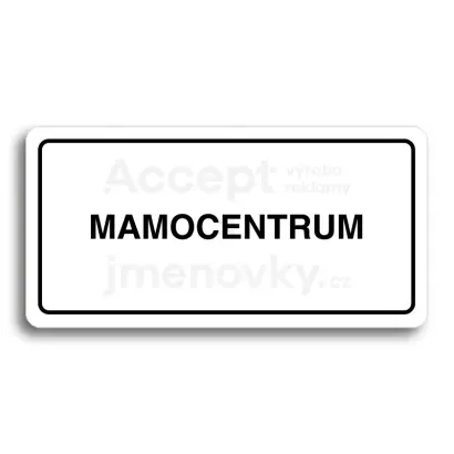 Piktogram "MAMOCENTRUM" - bílá tabulka - černý tisk