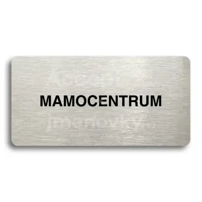 Piktogram "MAMOCENTRUM" - stříbrná tabulka - černý tisk bez rámečku