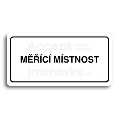 Piktogram "MĚŘÍCÍ MÍSTNOST" - bílá tabulka - černý tisk