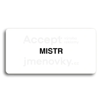 Piktogram "MISTR" - bílá tabulka - černý tisk bez rámečku