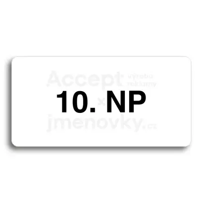 Piktogram "10. NADZEMNÍ PODLAŽÍ" - bílá tabulka - černý tisk bez rámečku