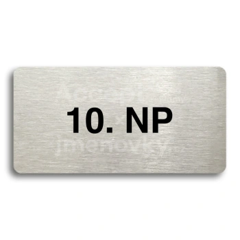 Piktogram "10. NADZEMNÍ PODLAŽÍ" - stříbrná tabulka - černý tisk bez rámečku