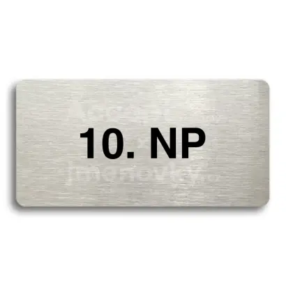 Piktogram "10. NADZEMNÍ PODLAŽÍ" - stříbrná tabulka - černý tisk bez rámečku