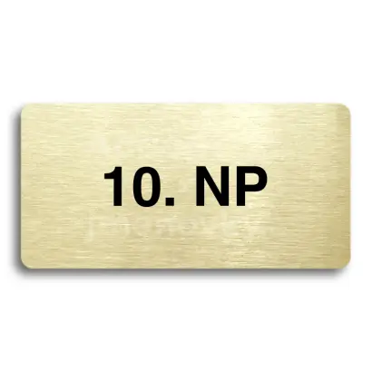 Piktogram "10. NADZEMNÍ PODLAŽÍ" - zlatá tabulka - černý tisk bez rámečku