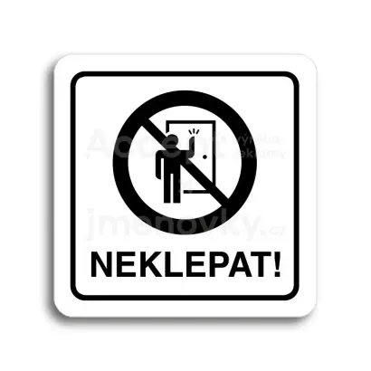 Piktogram "neklepat! II" - bílá tabulka - černý tisk