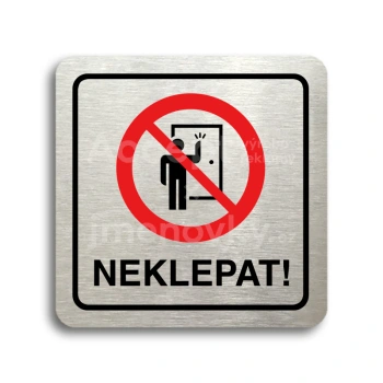 Piktogram "neklepat! II" - stříbrná tabulka - barevný tisk