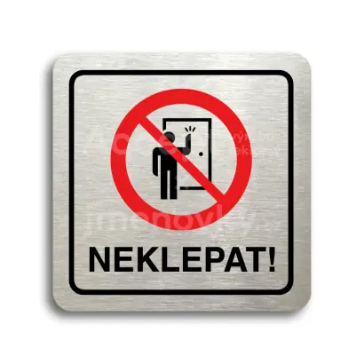 Piktogram "neklepat! II" - stříbrná tabulka - barevný tisk