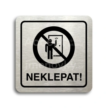 Piktogram "neklepat! II" - stříbrná tabulka - černý tisk