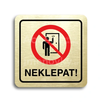 Piktogram "neklepat! II" - zlatá tabulka - barevný tisk