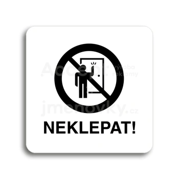 Piktogram "neklepat! II" - bílá tabulka - černý tisk bez rámečku