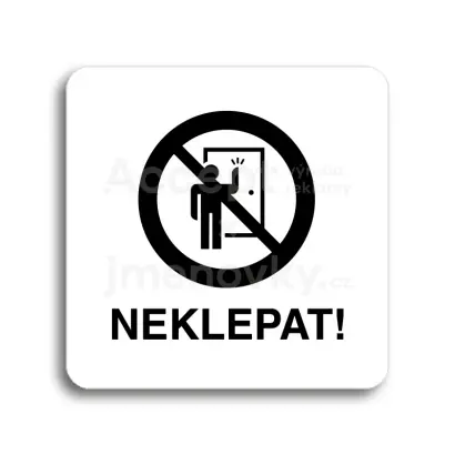 Piktogram "neklepat! II" - bílá tabulka - černý tisk bez rámečku
