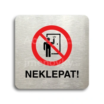 Piktogram "neklepat! II" - stříbrná tabulka - barevný tisk bez rámečku