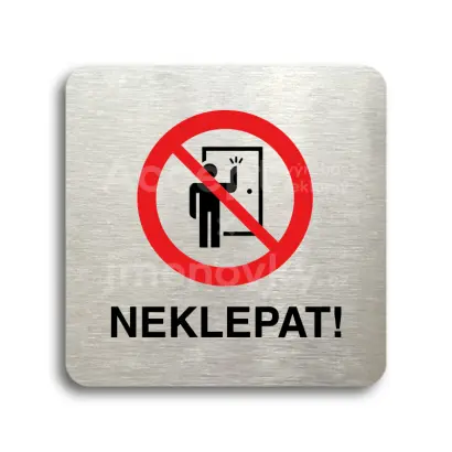 Piktogram "neklepat! II" - stříbrná tabulka - barevný tisk bez rámečku