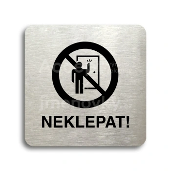 Piktogram "neklepat! II" - stříbrná tabulka - černý tisk bez rámečku