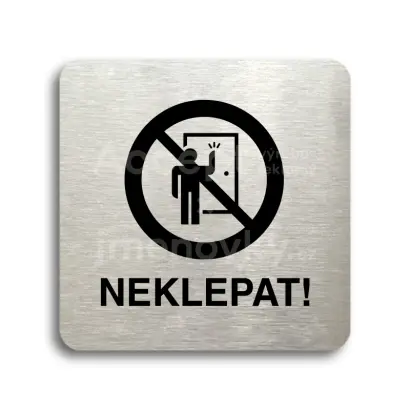 Piktogram "neklepat! II" - stříbrná tabulka - černý tisk bez rámečku