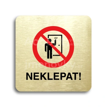 Piktogram "neklepat! II" - zlatá tabulka - barevný tisk bez rámečku