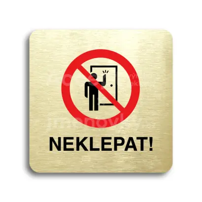 Piktogram "neklepat! II" - zlatá tabulka - barevný tisk bez rámečku