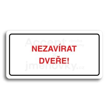Piktogram "NEZAVÍRAT DVEŘE" - bílá tabulka - barevný tisk
