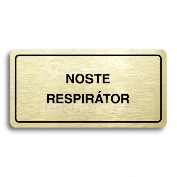 Piktogram "NOSTE RESPIRÁTOR" - zlatá tabulka - černý tisk