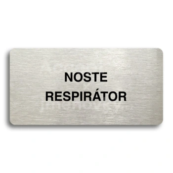 Piktogram "NOSTE RESPIRÁTOR" - stříbrná tabulka - černý tisk bez rámečku