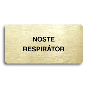 Piktogram "NOSTE RESPIRÁTOR" - zlatá tabulka - černý tisk bez rámečku