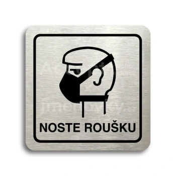 Piktogram "noste roušku II" - stříbrná tabulka - černý tisk