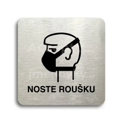 Piktogram "noste roušku II" - stříbrná tabulka - černý tisk bez rámečku