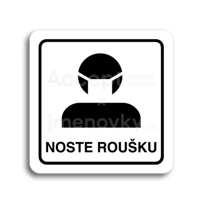 Piktogram "noste roušku III" - bílá tabulka - černý tisk