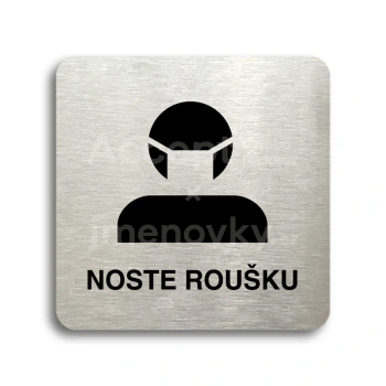 Piktogram "noste roušku III" - stříbrná tabulka - černý tisk bez rámečku