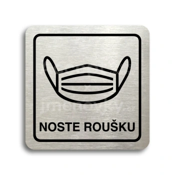 Piktogram "noste roušku IV" - stříbrná tabulka - černý tisk