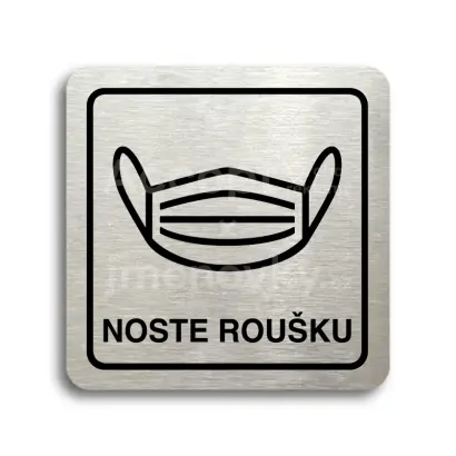 Piktogram "noste roušku IV" - stříbrná tabulka - černý tisk