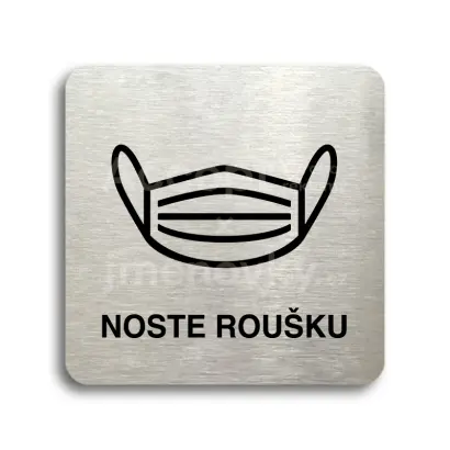 Piktogram "noste roušku IV" - stříbrná tabulka - černý tisk bez rámečku