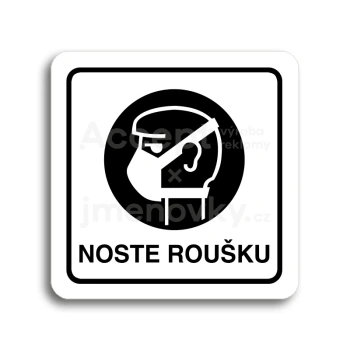 Piktogram "noste roušku" - bílá tabulka - černý tisk