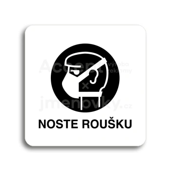 Piktogram "noste roušku" - bílá tabulka - černý tisk bez rámečku