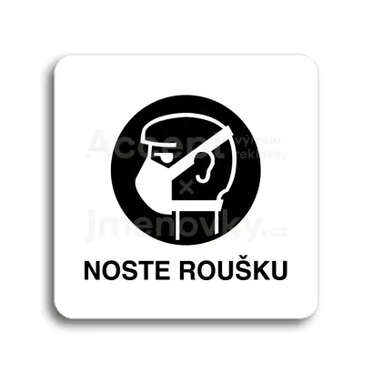 Piktogram "noste roušku" - bílá tabulka - černý tisk bez rámečku
