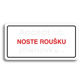 Piktogram "NOSTE ROUŠKU" - bílá tabulka - barevný tisk