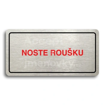 Piktogram "NOSTE ROUŠKU" - stříbrná tabulka - barevný tisk