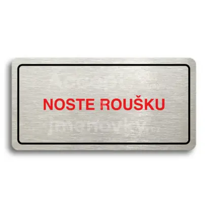 Piktogram "NOSTE ROUŠKU" - stříbrná tabulka - barevný tisk