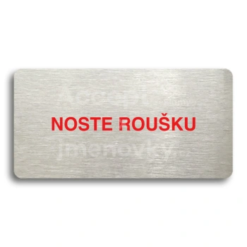Piktogram "NOSTE ROUŠKU" - stříbrná tabulka - barevný tisk bez rámečku