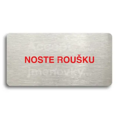 Piktogram "NOSTE ROUŠKU" - stříbrná tabulka - barevný tisk bez rámečku