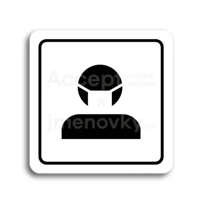 Piktogram "rouška III" - bílá tabulka - černý tisk