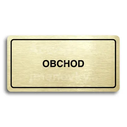 Piktogram "OBCHOD" - zlatá tabulka - černý tisk