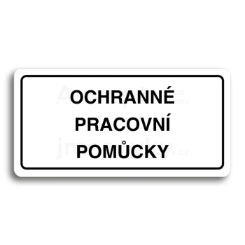 Piktogram "OCHRANNÉ PRACOVNÍ POMŮCKY" - bílá tabulka - černý tisk