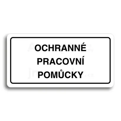 Piktogram "OCHRANNÉ PRACOVNÍ POMŮCKY" - bílá tabulka - černý tisk